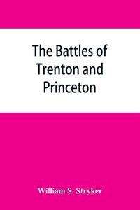Produktbild: The battles of Trenton and Princeton