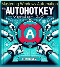 Produktbild: Mastering Windows Automation with AHK 2.0