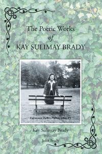 Produktbild: The Poetic Works of Kay Sulimay Brady