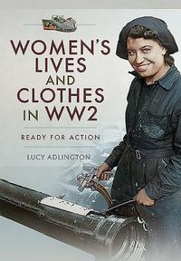 Produktbild: Women's Lives and Clothes in WW2