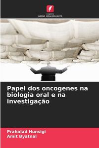 Produktbild: Papel dos oncogenes na biologia oral e na investiga&ccedil;&atilde;o