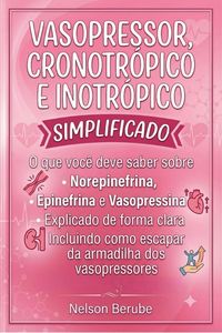 Produktbild: Vasopressor, Cronotr&oacute;pico e Inotr&oacute;pico Simplificado