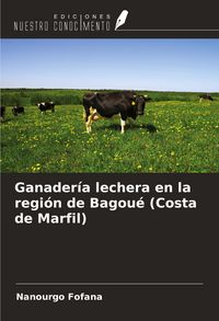 Produktbild: Ganader&iacute;a lechera en la regi&oacute;n de Bagou&eacute; (Costa de Marfil)