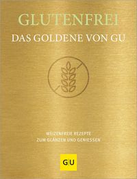 Bild vom Artikel Glutenfrei! Das Goldene von GU vom Autor Gräfe und Unzer Verlag