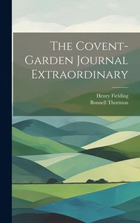 Produktbild: The Covent-Garden Journal Extraordinary