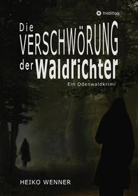 Produktbild: Die Verschw&ouml;rung der Waldrichter