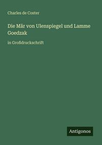 Produktbild: Die M&auml;r von Ulenspiegel und Lamme Goedzak