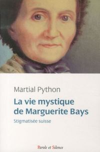 Produktbild: La vie mystique de Marguerite Bays : stigmatis&eacute;e suisse