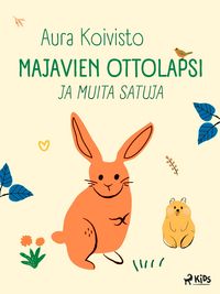 Produktbild: Majavien ottolapsi ja muita satuja