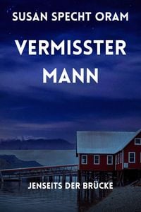 Produktbild: Vermisster Mann (Jenseits der Br&uuml;cke, #2)