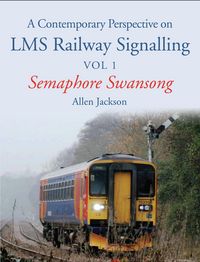Produktbild: A Contemporary Perspective on LMS Railway Signalling Vol 1