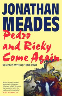 Produktbild: Meades, J: Pedro and Ricky Come Again