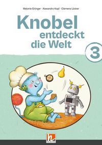 Produktbild: Knobel entdeckt die Welt 3 (Lehrplan 2023)