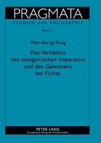 Produktbild: Das Verh&auml;ltnis des kategorischen Imperativs und des Gewissens bei Fichte