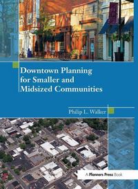 Produktbild: Walker, P: Downtown Planning for Smaller and Midsized Commun