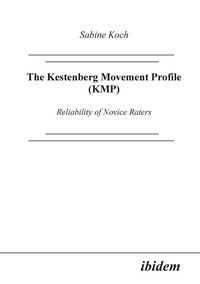 Produktbild: The Kestenberg Movement Profile (KMP). Reliability of Novice Raters