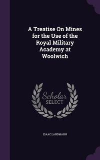 Produktbild: A Treatise On Mines for the Use of the Royal Military Academy at Woolwich
