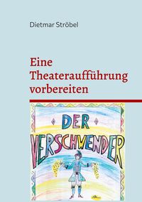 Produktbild: Eine Theaterauff&uuml;hrung vorbereiten