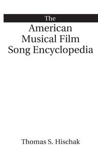 Produktbild: The American Musical Film Song Encyclopedia