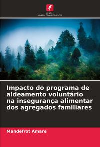 Produktbild: Impacto do programa de aldeamento volunt&aacute;rio na inseguran&ccedil;a alimentar dos agregados familiares