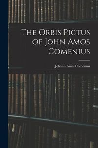 Produktbild: The Orbis Pictus of John Amos Comenius