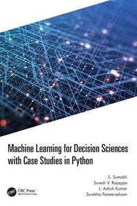 Produktbild: Machine Learning for Decision Sciences with Case Studies in Python