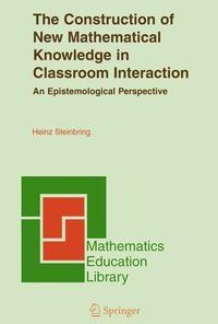 Produktbild: The Construction of New Mathematical Knowledge in Classroom Interaction
