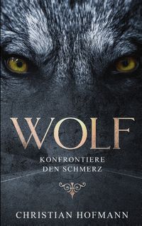 Bild vom Artikel Wolf vom Autor Christian Hofmann