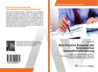 Produktbild: Best Practice Beispiele der Betrieblichen Gesundheitsf&ouml;rderung
