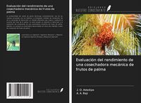 Produktbild: Evaluaci&oacute;n del rendimiento de una cosechadora mec&aacute;nica de frutos de palma