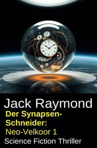 Produktbild: Der Synapsen-Schneider: Neo-Velkoor 1: Science Fiction Thriller