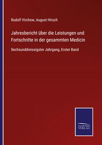 Produktbild: Jahresbericht &uuml;ber die Leistungen und Fortschritte in der gesammten Medicin