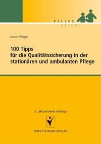 Produktbild: 100 Tipps f&uuml;r die Qualit&auml;tssicherung in der station&auml;ren und ambulanten Pflege