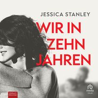 Produktbild: Wir in zehn Jahren