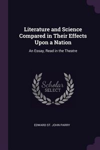 Produktbild: Literature and Science Compared in Their Effects Upon a Nation