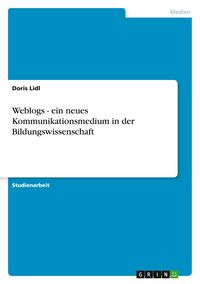 Produktbild: Weblogs - ein neues Kommunikationsmedium in der Bildungswissenschaft