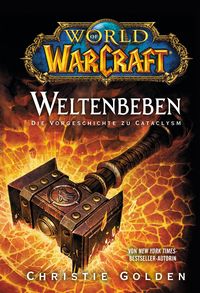 Bild vom Artikel World of Warcraft: Weltenbeben - Die Vorgeschichte zu Cataclysm vom Autor Christie Golden