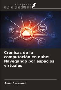 Produktbild: Cr&oacute;nicas de la computaci&oacute;n en nube: Navegando por espacios virtuales