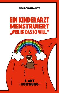 Produktbild: Ein Kinderarzt menstruiert - "Weil er das so will."