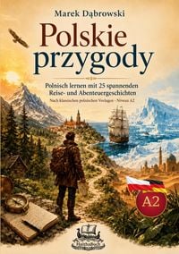 Produktbild: Polskie przygody Polnisch lernen mit 25 spannenden Reise- und Abenteuergeschichten