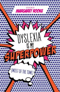 Produktbild: Dyslexia is My Superpower (Most of the Time)
