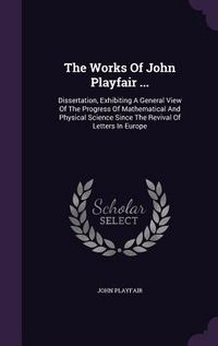 Produktbild: The Works Of John Playfair ...