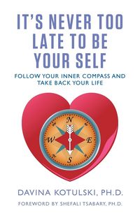 Produktbild: It's Never Too Late to Be Your Self