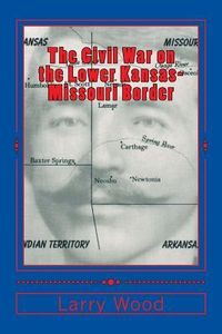 Produktbild: The Civil War on the Lower Kansas-Missouri Border