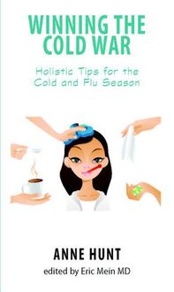 Bild vom Artikel Winning the Cold War: Holistic Tips for the Cold and Flu Season vom Autor Anne Hunt