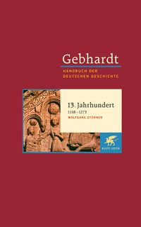 Bild vom Artikel Gebhardt Handbuch der Deutschen Geschichte / 13. Jahrhundert (1198-1273) vom Autor Wolfgang Stürner