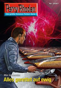 Produktbild: Perry Rhodan 2687: Alles gerettet auf ewig