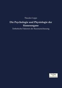 Produktbild: Die Psychologie und Physiologie der Sinnesorgane