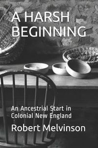 Produktbild: A Harsh Beginning: An Ancestrial Start in Colonial New England