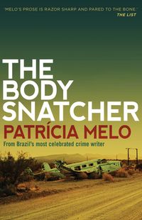 Bild vom Artikel The Body Snatcher vom Autor Patricia Melo